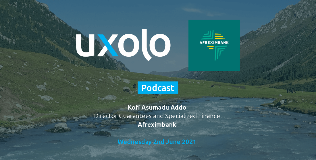 Afreximbank's Kofi Asumadu Addo, Director Guarantees and Specialized Finance, on Covid 19
